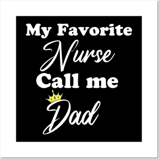 my favorite nurse call me dad Posters and Art